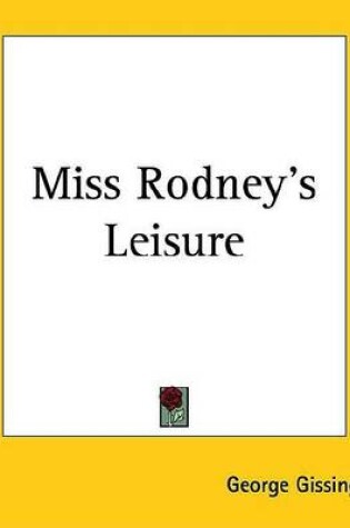 Cover of Miss Rodney's Leisure