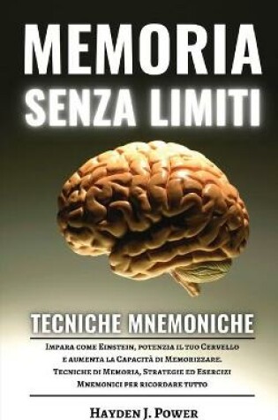 Cover of Memoria Senza Limiti e Tecniche Mnemoniche