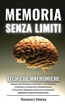 Book cover for Memoria Senza Limiti e Tecniche Mnemoniche