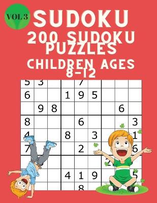 Book cover for Sudoku 200 Sudoku Puzzles for Children Ages 8-12