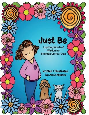 Book cover for Just Be Inspiring Words of Wisdom to Brighten Up Your Days