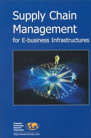 Cover of Supply Chain Management for e-Business Infrastructures