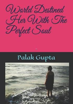 Book cover for World Destined Her With The Perfect Soul