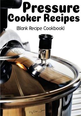 Book cover for Pressure Cooker Recipes