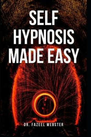 Cover of Self Hypnosis Made Easy