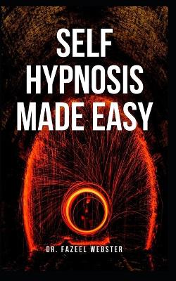 Book cover for Self Hypnosis Made Easy