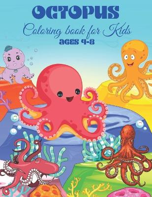 Book cover for Octopus Coloring book for Kids Ages 4-8