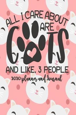 Book cover for 2020 Planner and Journal - All I Care About Are Cats