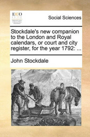 Cover of Stockdale's New Companion to the London and Royal Calendars, or Court and City Register, for the Year 1792