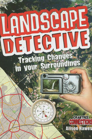 Cover of Landscape Detective: Tracking Changes in Your Surroundings