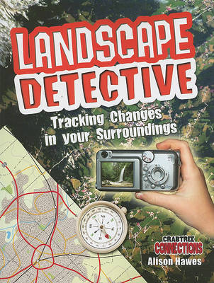 Cover of Landscape Detective: Tracking Changes in Your Surroundings