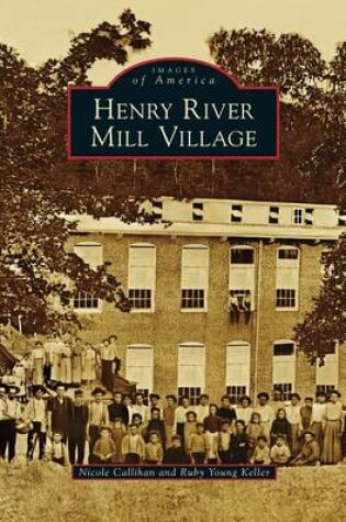 Cover of Henry River Mill Village