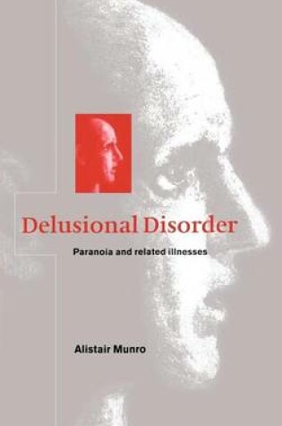 Cover of Delusional Disorder: Paranoia and Related Illnesses