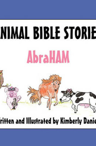 Cover of Animal Bible Stories - Abraham