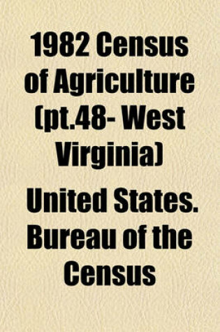 Cover of 1982 Census of Agriculture (PT.48- West Virginia)