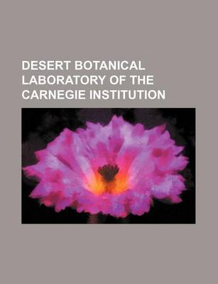 Book cover for Desert Botanical Laboratory of the Carnegie Institution