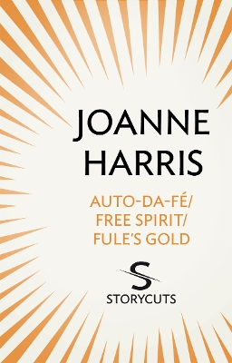 Book cover for Auto-da-fé/Free Spirit/Fule’s Gold (Storycuts)