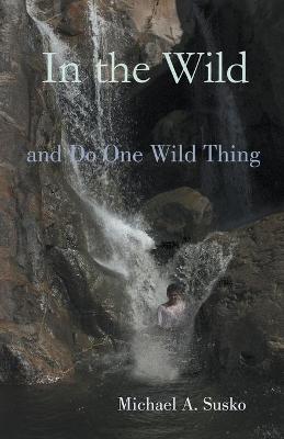 Book cover for In the Wild and Do One Wild Thing