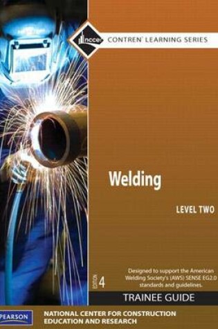 Cover of Welding Level 2 Trainee Guide, Paperback, plus NCCERconnect with eText -- Access Card Package