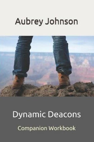 Cover of Dynamic Deacons Companion Workbook