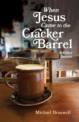 Book cover for When Jesus Came to the Cracker Barrel