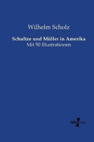 Cover of Schultze und Muller in Amerika