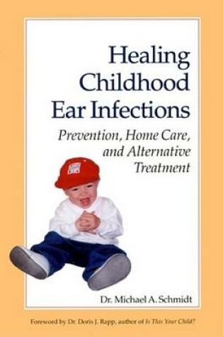 Cover of Healing Childhood Ear Infections