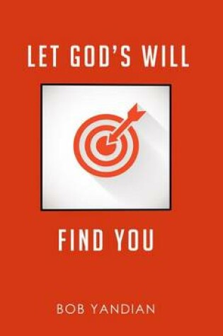 Cover of Let God's Will Find You