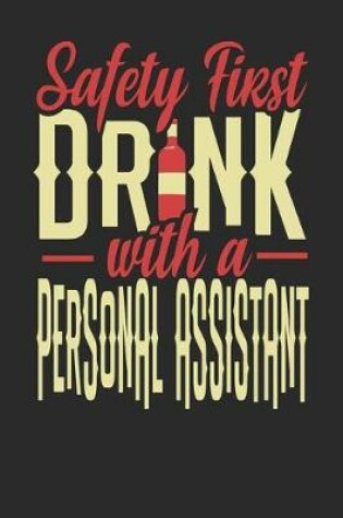 Cover of Safety First Drink With A Personal Assistant