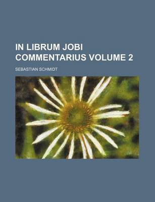 Book cover for In Librum Jobi Commentarius Volume 2