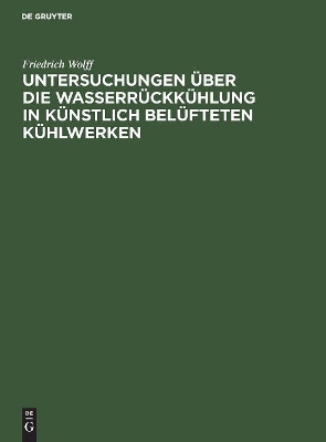 Book cover for Untersuchungen Über Die Wasserrückkühlung in Künstlich Belüfteten Kühlwerken