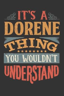 Book cover for Its A Dorene Thing You Wouldnt Understand