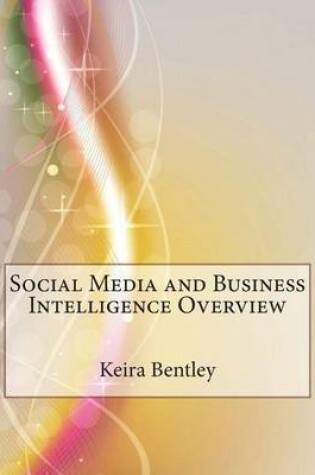 Cover of Social Media and Business Intelligence Overview