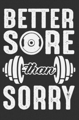 Cover of Better Sore Than Sorry