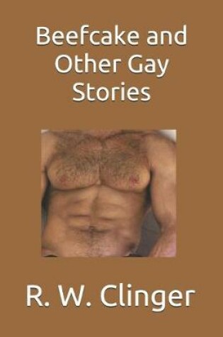 Cover of Beefcake and Other Gay Stories