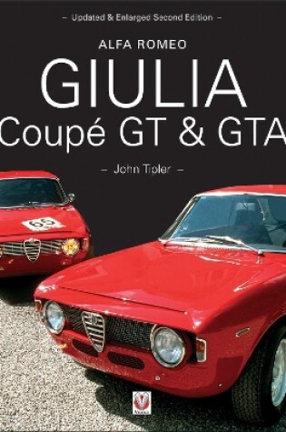 Cover of Alfa Romeo Giulia Coupe Gt & Gta Enlarged 2nd Edition