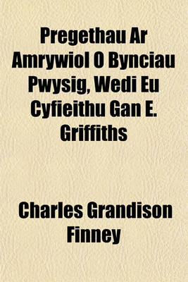 Book cover for Pregethau AR Amrywiol O Bynciau Pwysig, Wedi Eu Cyfieithu Gan E. Griffiths