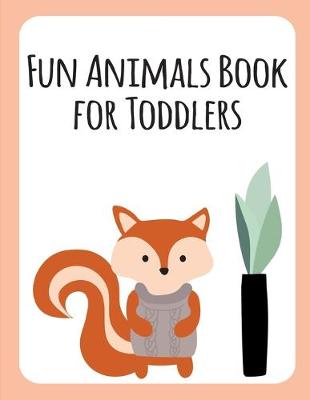 Cover of Fun Animals Book for Toddlers