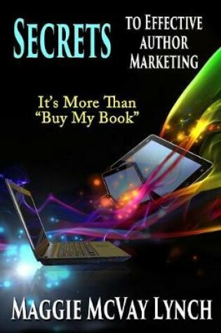Cover of Secrets to Effective Author Marketing