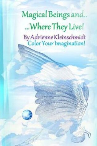 Cover of Magical Beings and Where They Live!