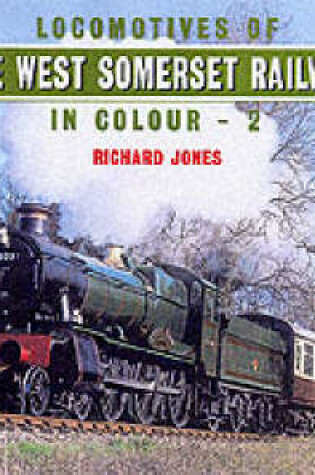 Cover of Locomotives of the West Somerset Railway in Colour