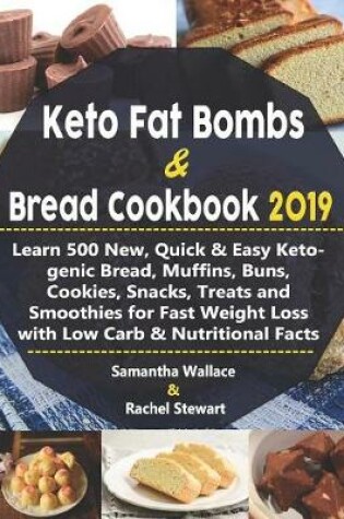 Cover of Keto Fat Bombs & Bread Cookbook 2019