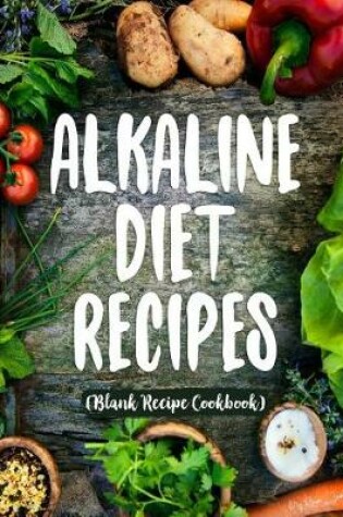 Cover of Alkaline Diet Recipes