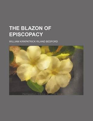 Book cover for The Blazon of Episcopacy
