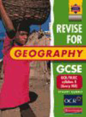 Cover of Revise for Geography GCSE:  OCR/WJEC syllabus B (Avery Hill)