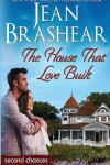 Book cover for The House That Love Built