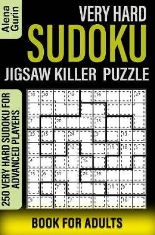 Cover of Very Hard Sudoku Jigsaw Killer Puzzle Book for Adults