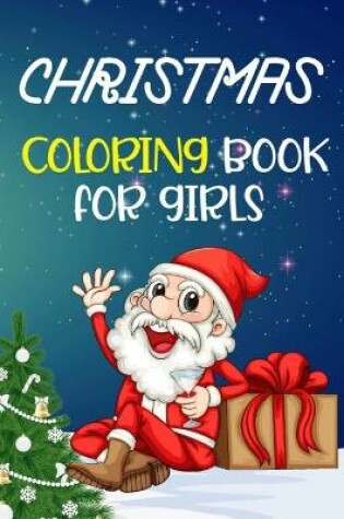 Cover of Christmas Coloring Book for Girls