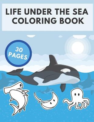 Book cover for Life Under The Sea Coloring Book