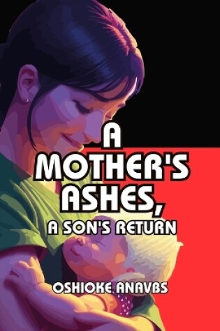 Cover of A Mother's Ashes, a Son's Return